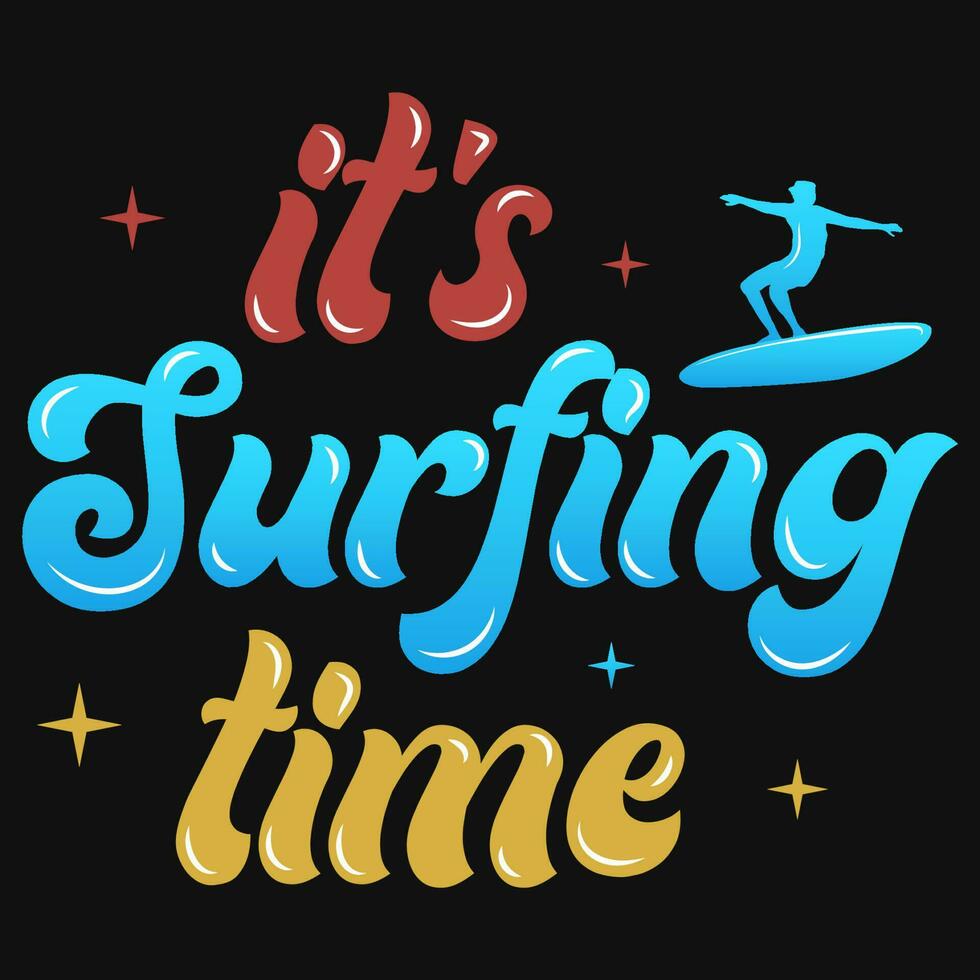 Its surfing time summer typography tshirt design vector