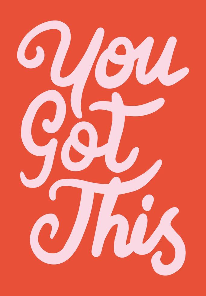You Got This Brush Lettering Quote Hand Written Positive Affirmation Encouragement Card vector