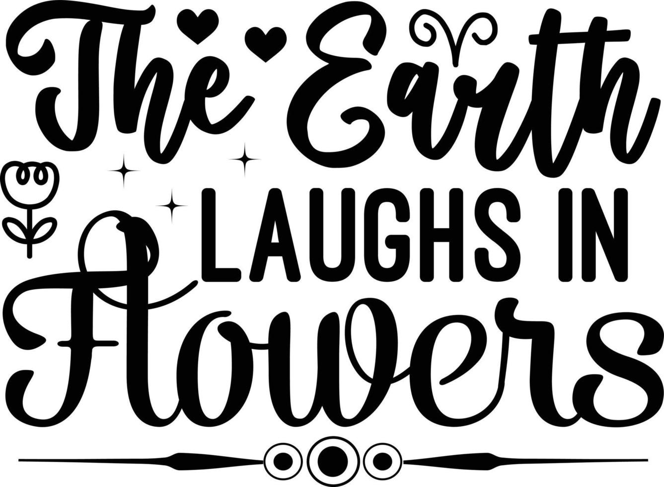 the earth laughs in flowers vector