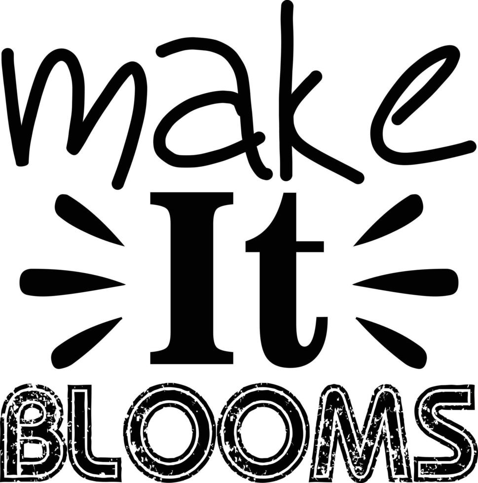 make it blooms vector