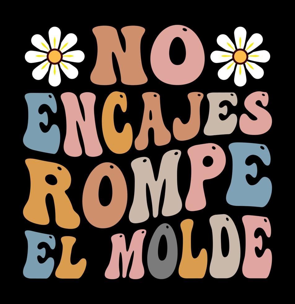 No encajes rompe el molde, Español motivacional citas diseño, Traducción desde Español - no lo hagas ajuste descanso el molde vector