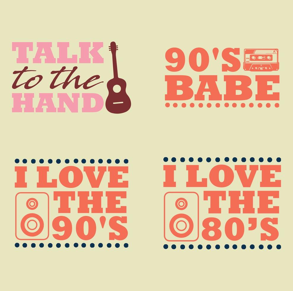 80's 90's quotes  t-shirt design vector