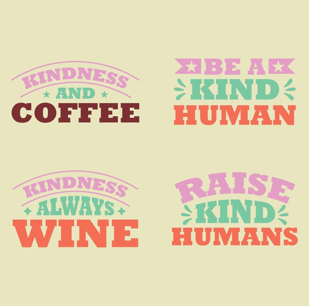 Kindness quotes  t-shirt design vector