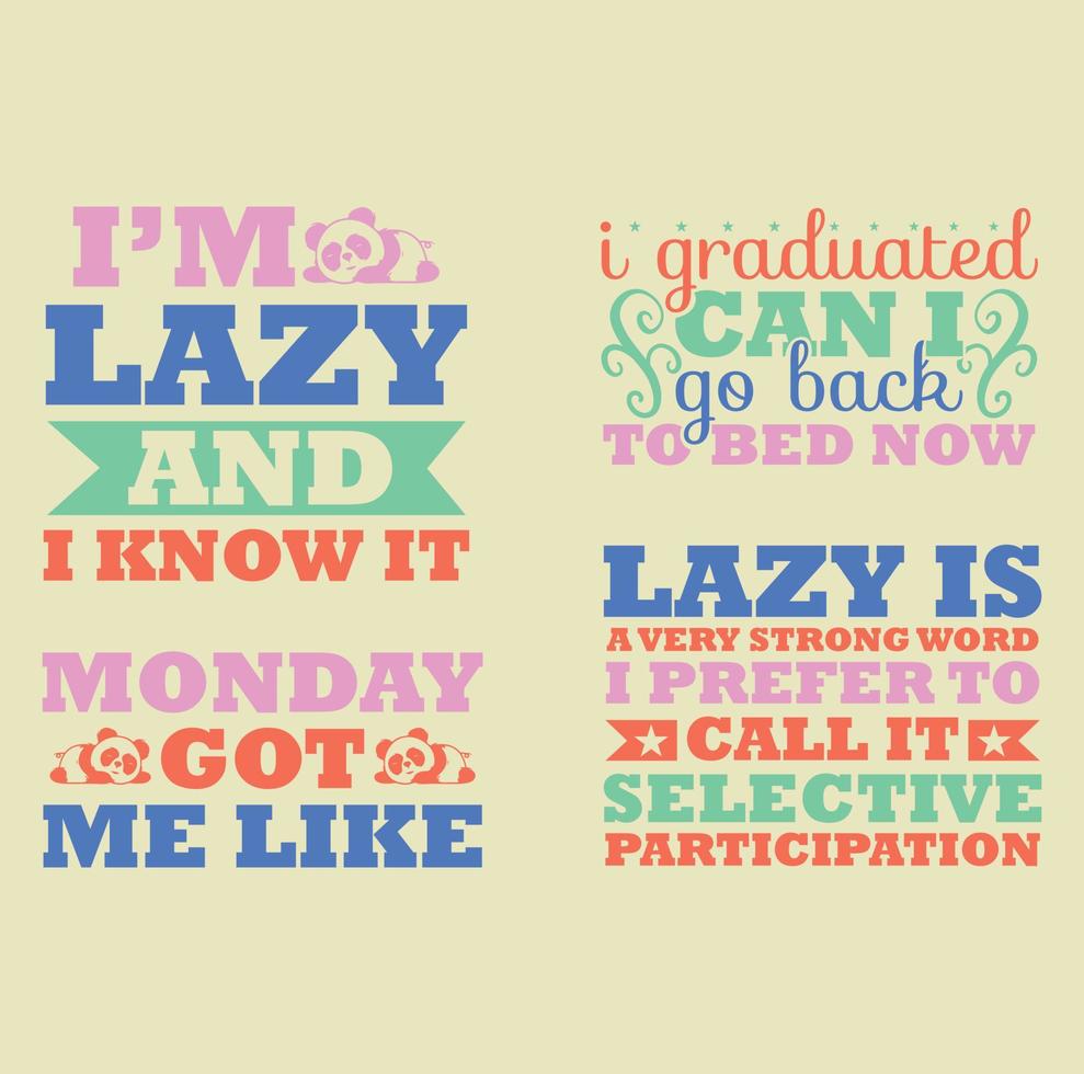 Lazy quotes  t-shirt design vector