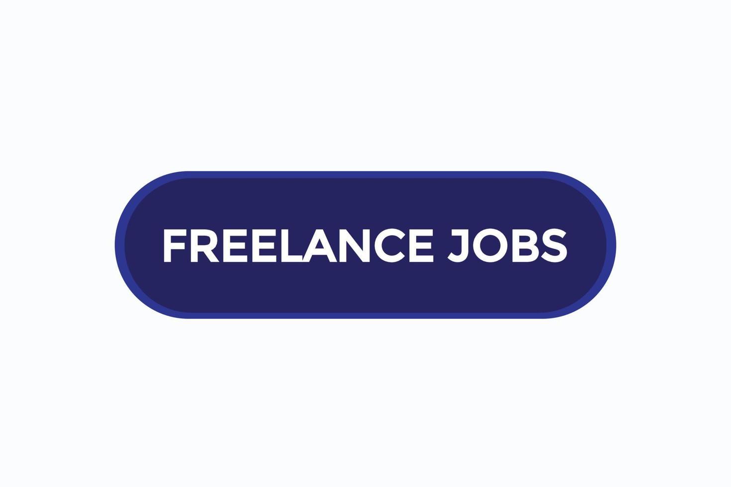 freelance jobs vectors.sign label bubble speech freelance jobs vector