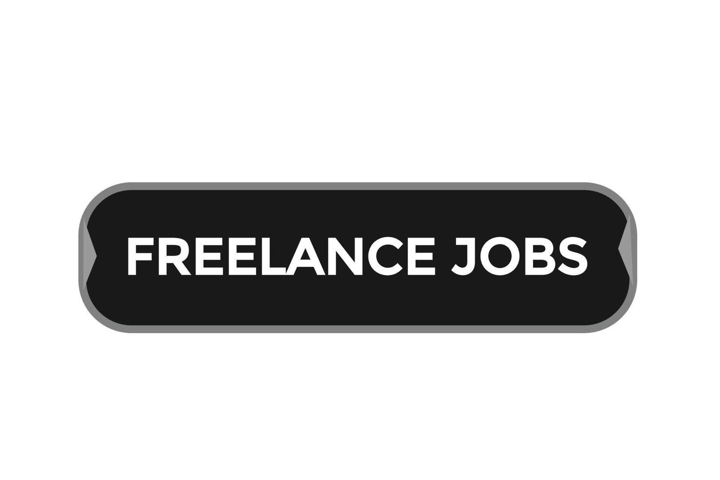 freelance jobs vectors.sign label bubble speech freelance jobs vector