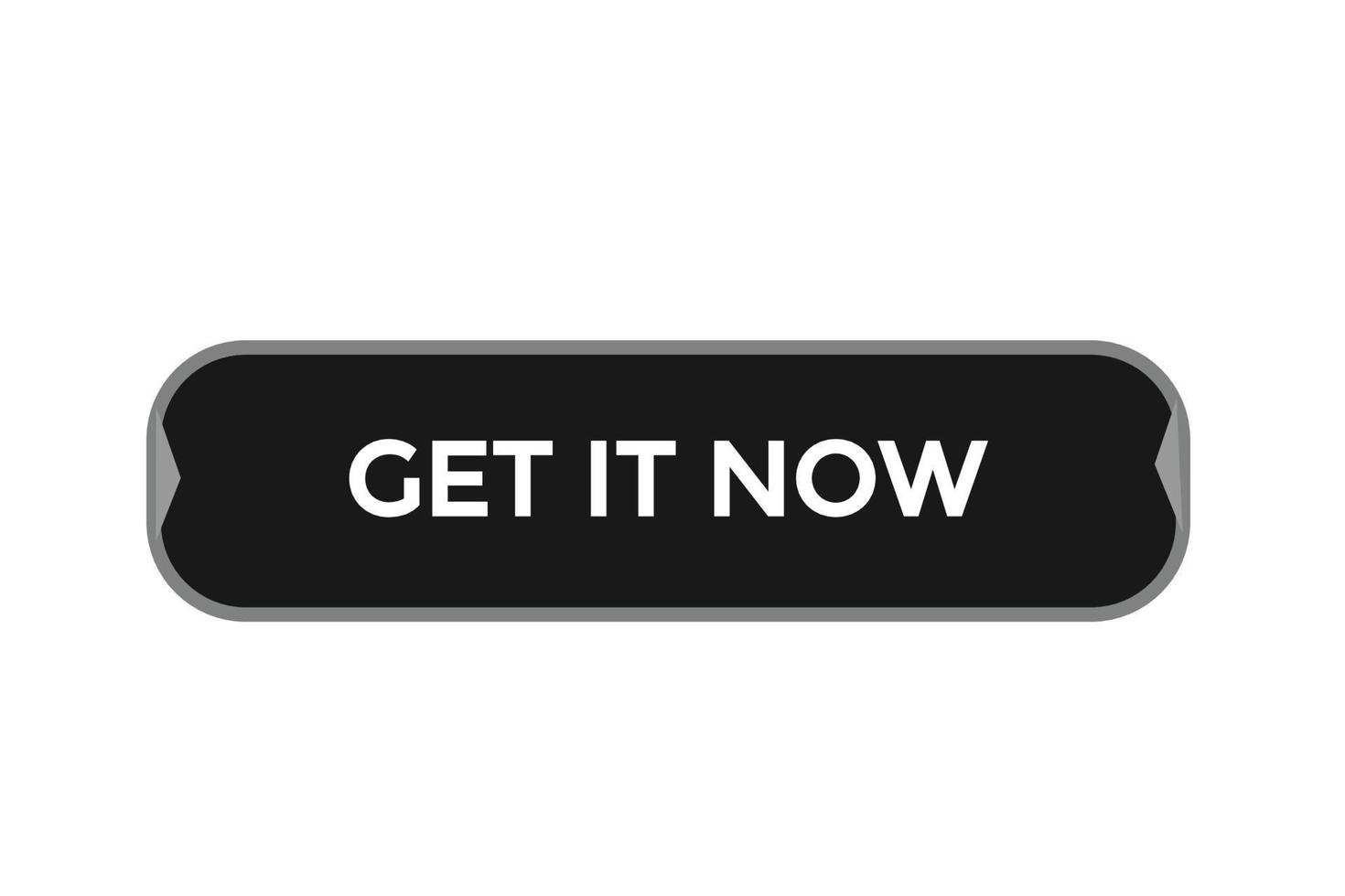 get it now vectors.sign label bubble speech get it now vector