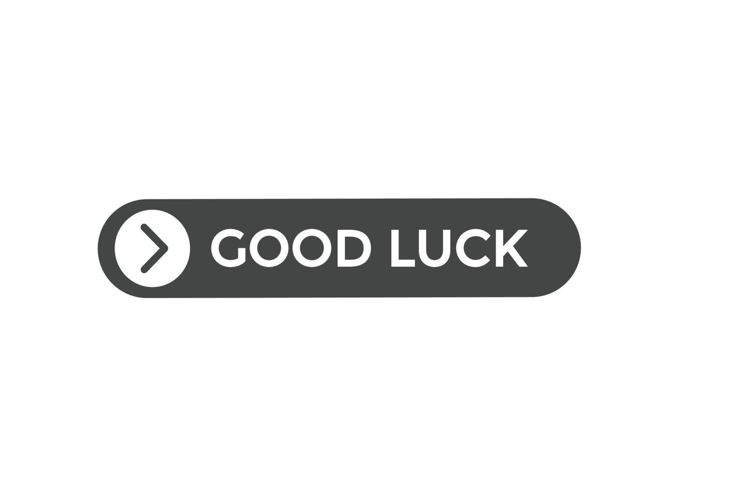 good luck vectors.sign label bubble speech good luck vector