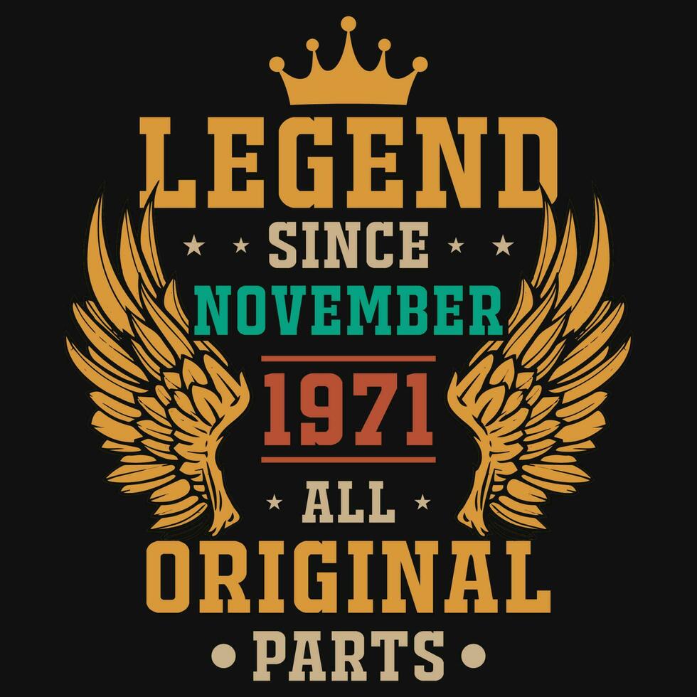 Legend since November 1971 all original parts tshirt design vector