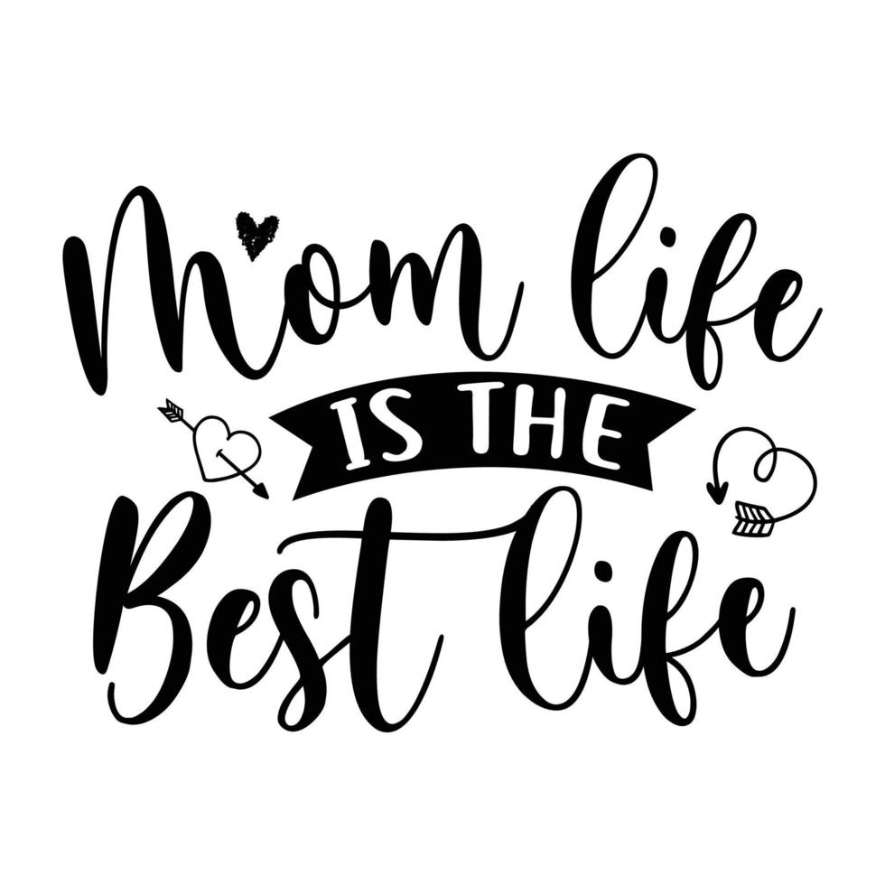mom life is the best life, Mother's day shirt print template,  typography design for mom mommy mama daughter grandma girl women aunt mom life child best mom adorable shirt vector