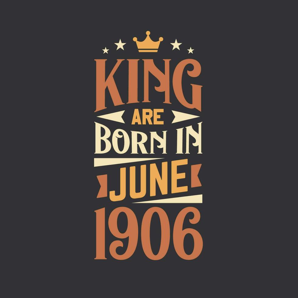Rey son nacido en junio 1906. nacido en junio 1906 retro Clásico cumpleaños vector