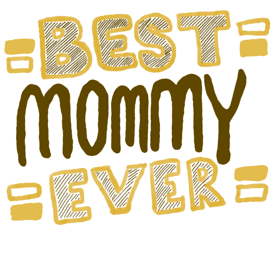 Mother Day - Best Mommy Ever png