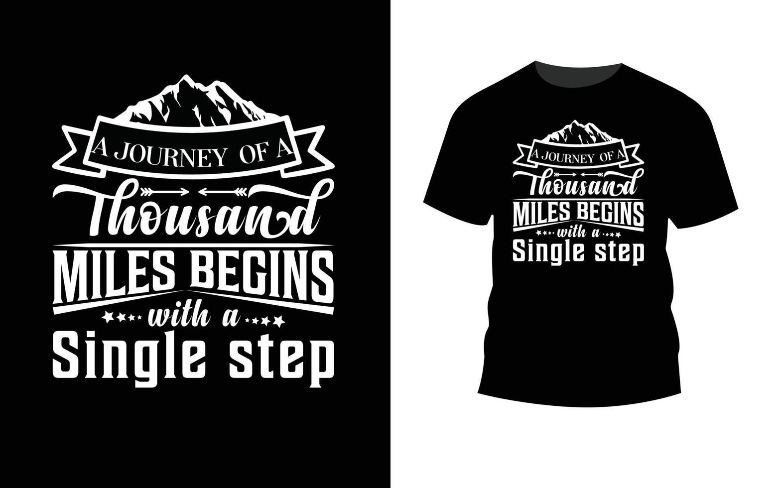 A journey of a thousand miles begins with a single step outdoor adventure  t shirt design. vector