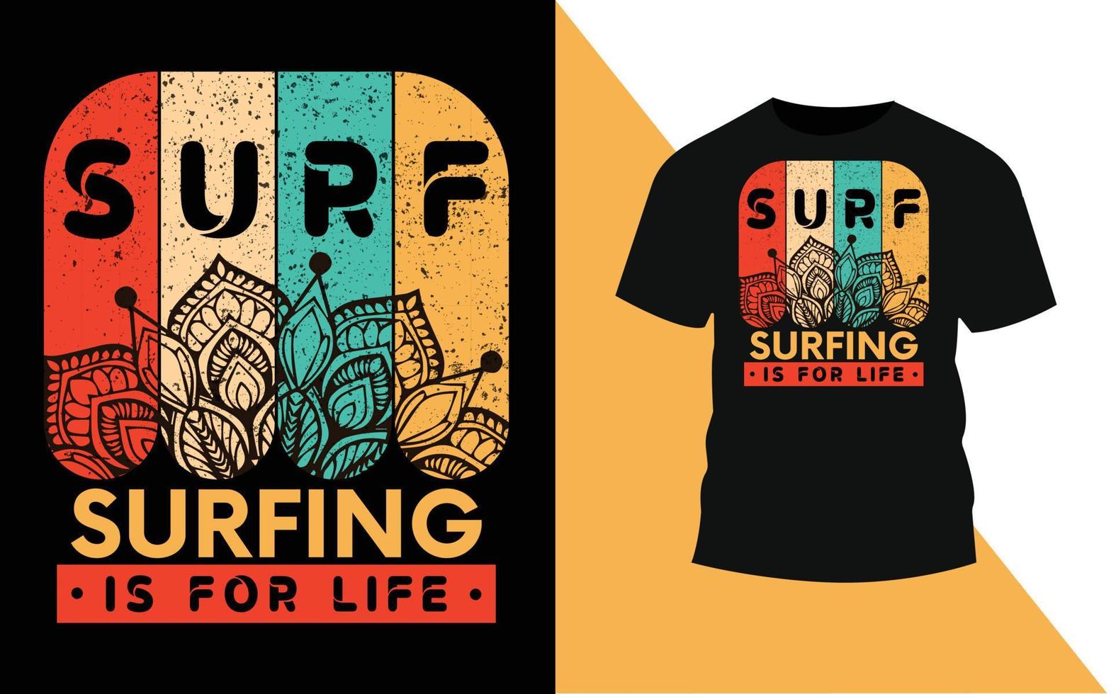 Surfing is for life vector and summer t-shirt design.