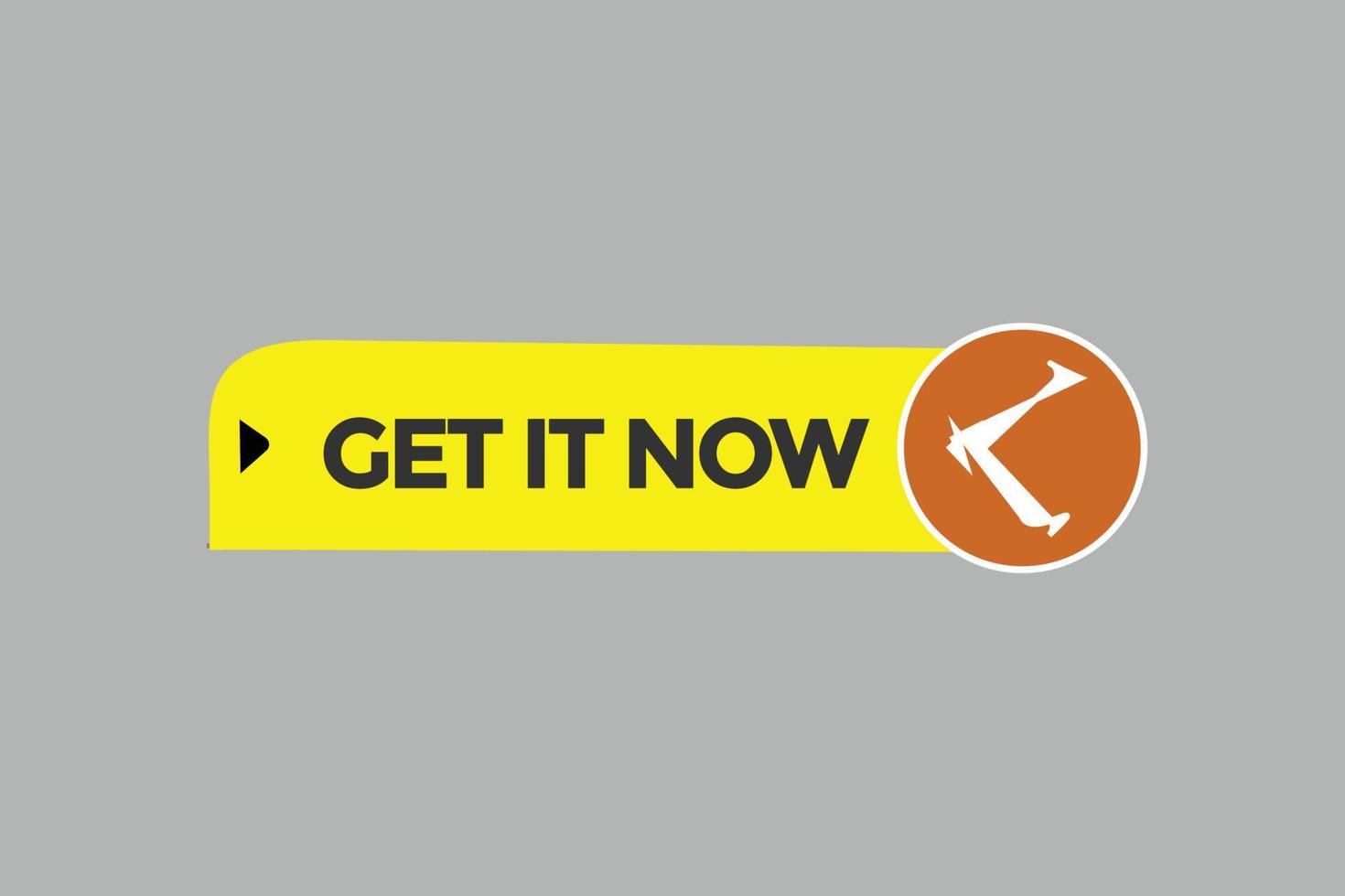 get it now vectors.sign label bubble speech get it now vector