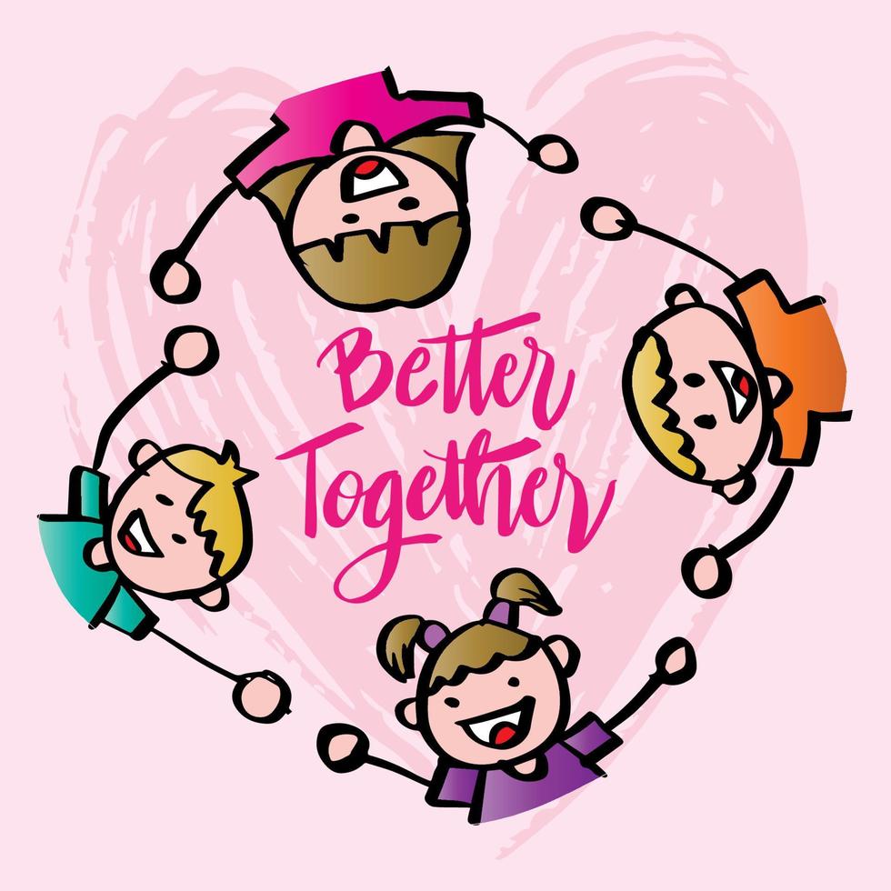 Better together lettering with kids holding hands. vector