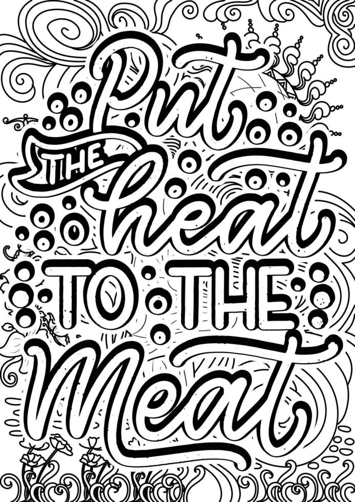 motivational quotes coloring pages design.inspirational words coloring book pages design. BBQ Quotes Design page,  Adult Coloring page design, anxiety relief coloring book for adults vector