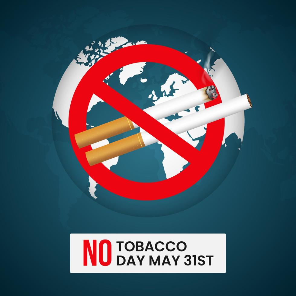 World No Tobacco Day May 31st with cigarettes forbidden sign and globe illustration vector