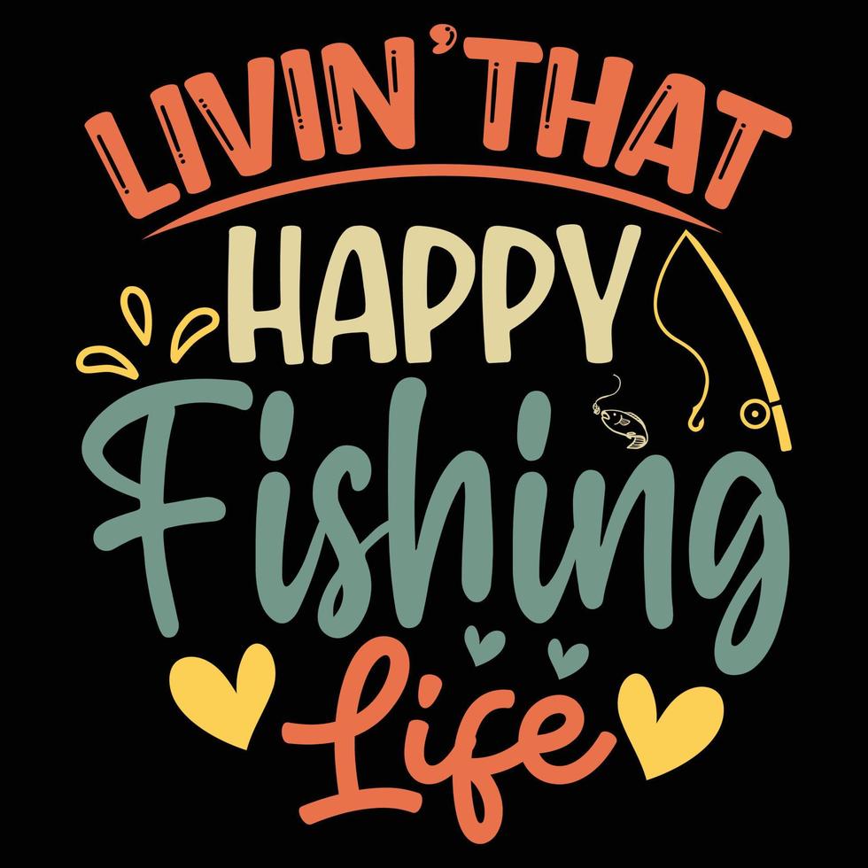 Levin' that happy fishing life vector