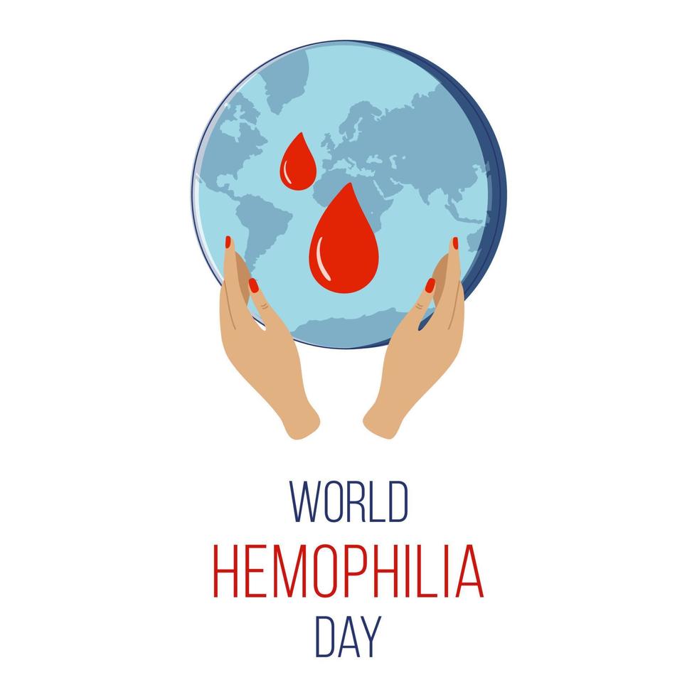 Globe with a drops of blood on it and the words World Hemophilia Day. Health awareness template. Vector illustration for prints, banners,  posters.