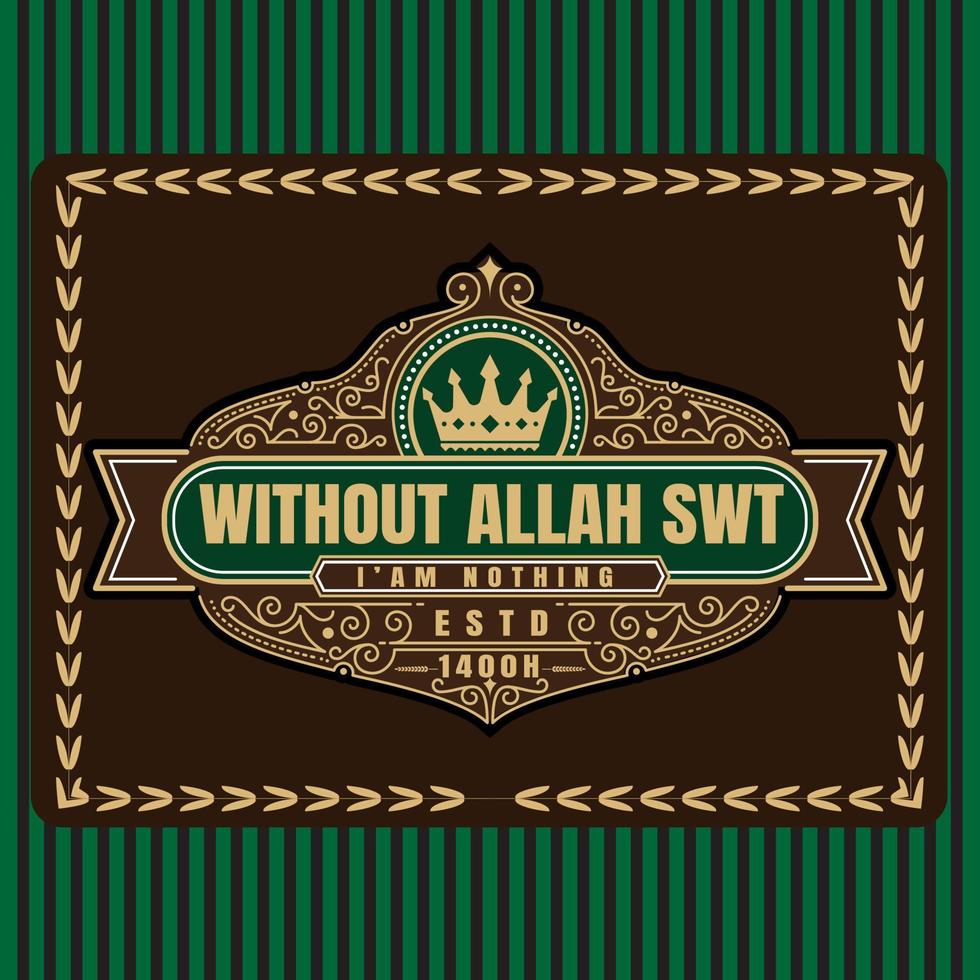 Without Allah, I'm nothing typography t-shirt design vector