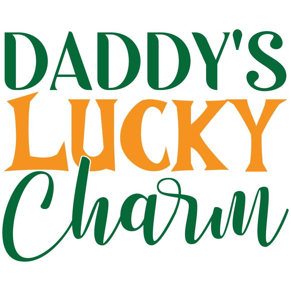 daddy's lucky charm vector