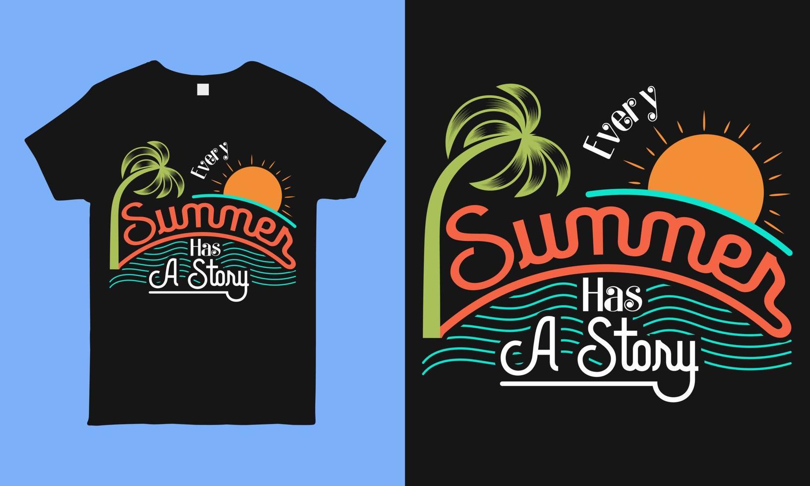 Every  summer has a story. vintage typography lettering design. This illustration can be used as a print on t shirts and bags, stationary, sticker or as a poster. vector