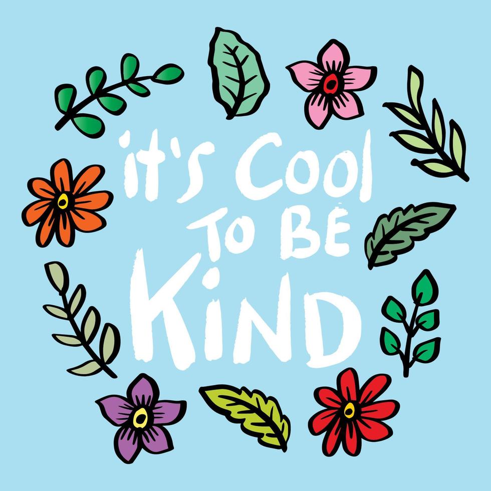 It's cool to be kind, hand lettering. vector