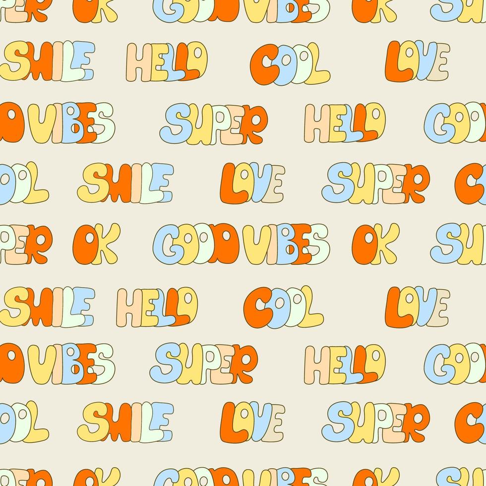 Hippie seamless pattern with words. Love, cool, super, hello and good vibes letterings. Retro 70s vector illustration. Groovy cartoon style