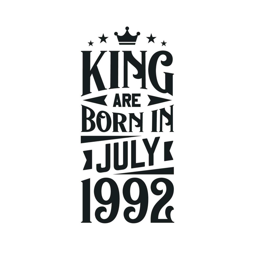 King are born in July 1992. Born in July 1992 Retro Vintage Birthday vector
