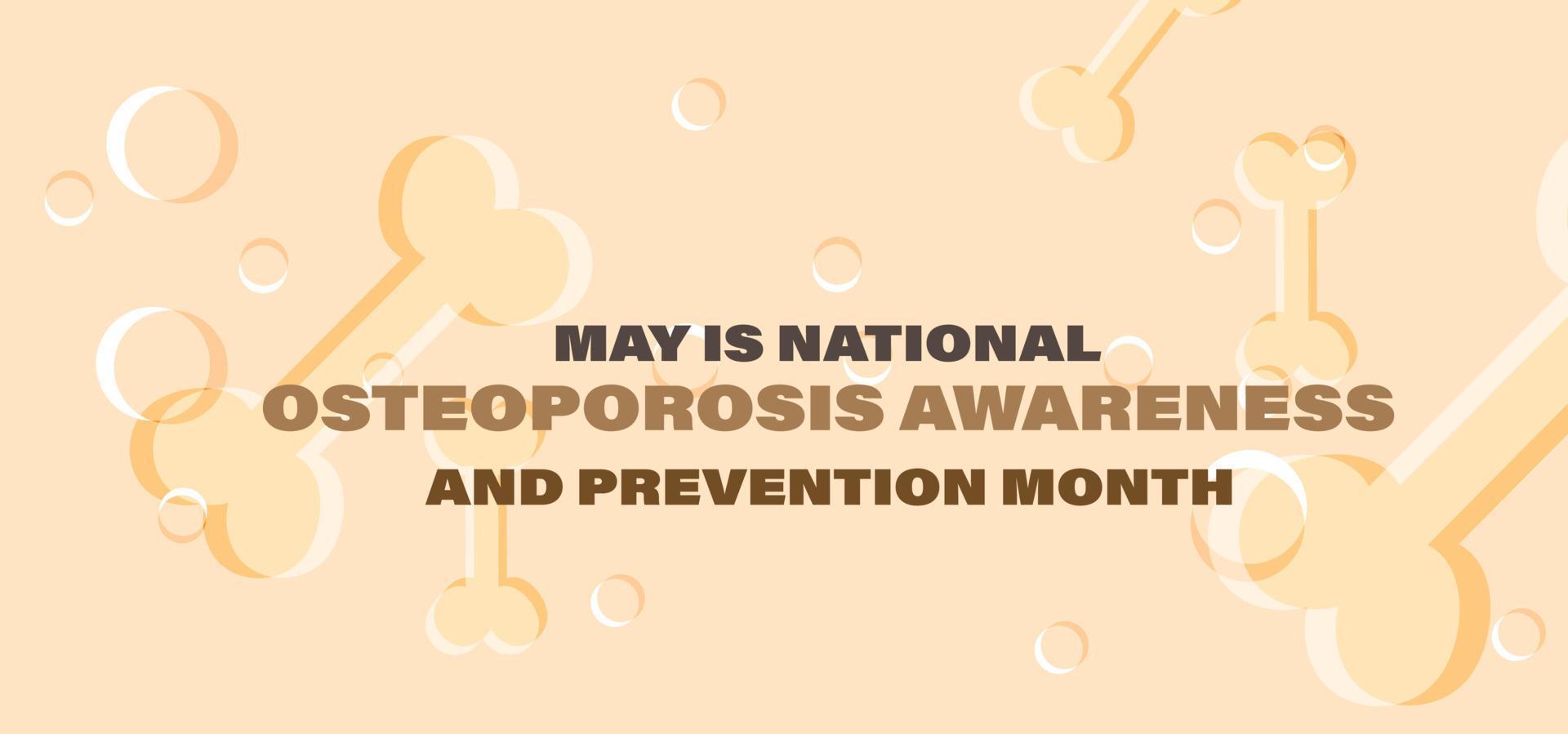 May is National Osteoporosis Awareness and prevention month. template  background, banner, card, poster. vector illustration.