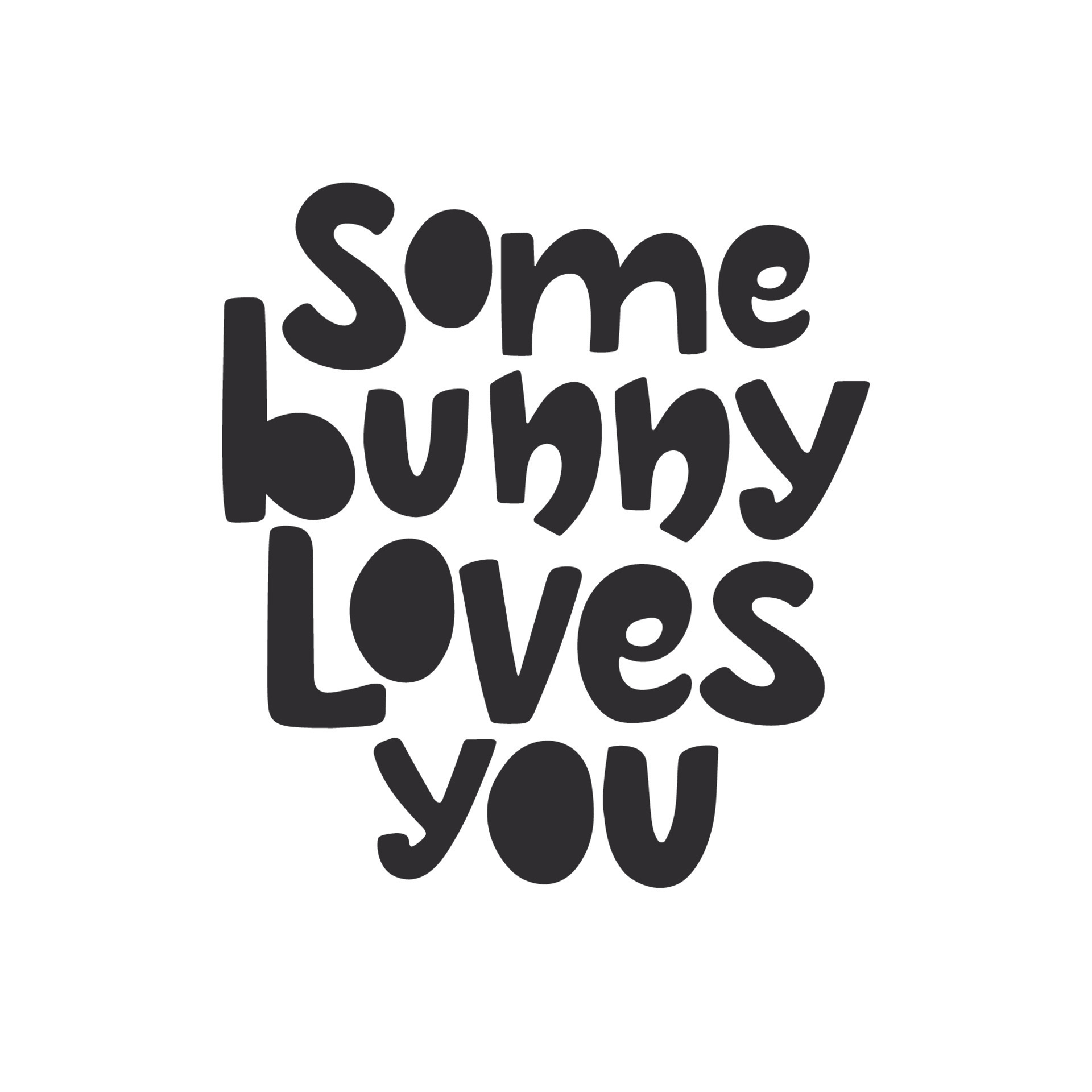 Some bunny loves you handdrawn lettering isolated on white. Greeting Some bunny loves you handdrawn lettering isolated on white. Greeting