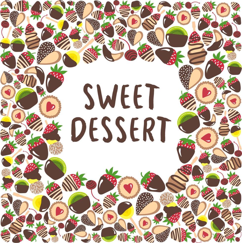 Sweet dessert. Vector sweets set frame. Candy with fruits and chocolates, cookies, strawberry, kiwifruit, cherry, yami dessert. Design for greeting cards, love cards, menu, valentines day decor.