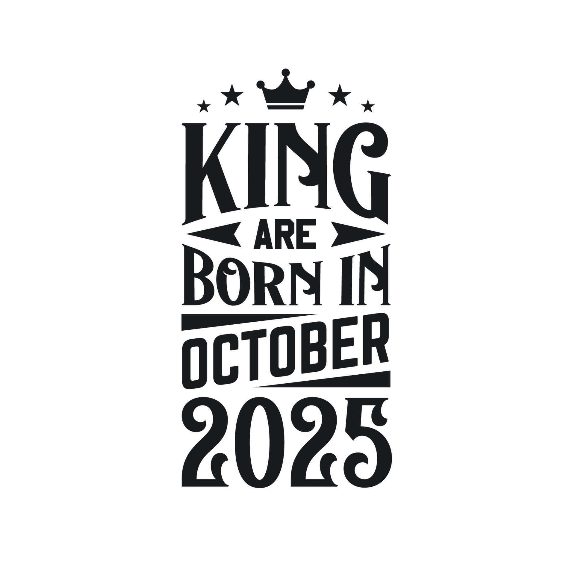 Rey son nacido en octubre 2025. nacido en octubre 2025 retro Clásico cumpleaños 22122128 Vector