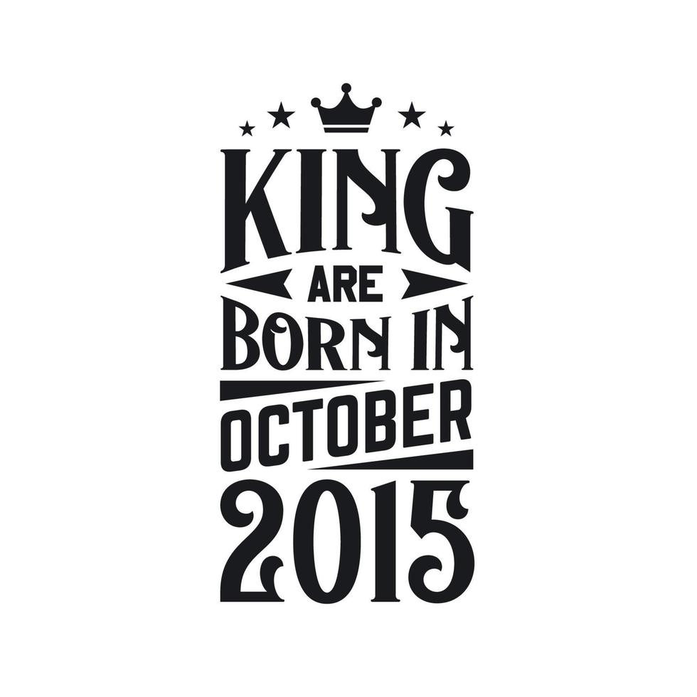 Rey son nacido en octubre 2015. nacido en octubre 2015 retro Clásico cumpleaños vector