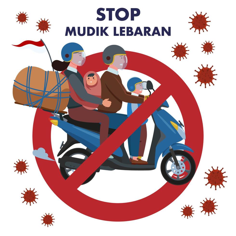 A sign of a prohibition to return to hometown or called Mudik in Indonesian in the middle of coronavirus pandemic. Illustration of a family who wants to return to their hometown using a motorcycle. vector