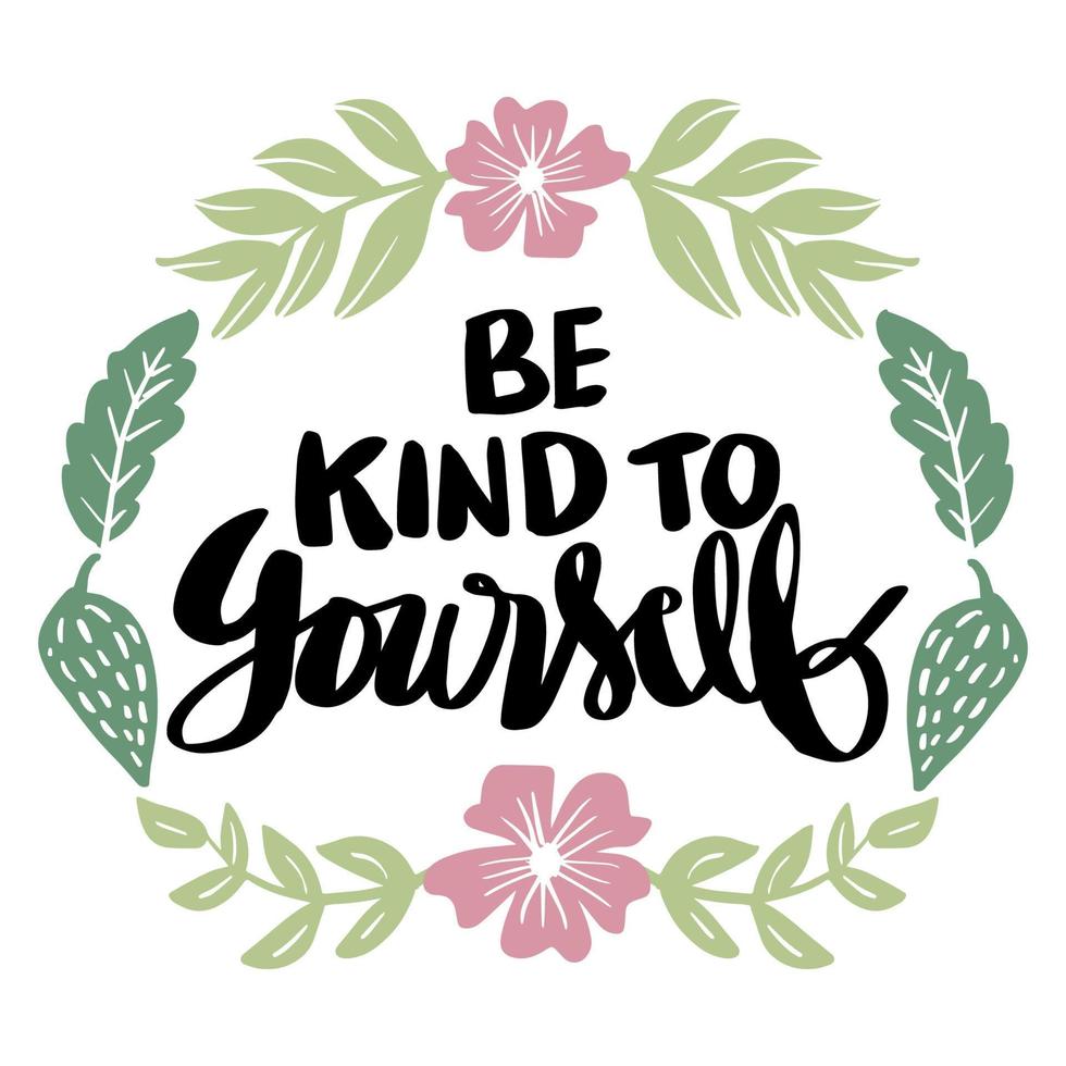 Be kind to yourself, hand lettering. Poster quotes. vector
