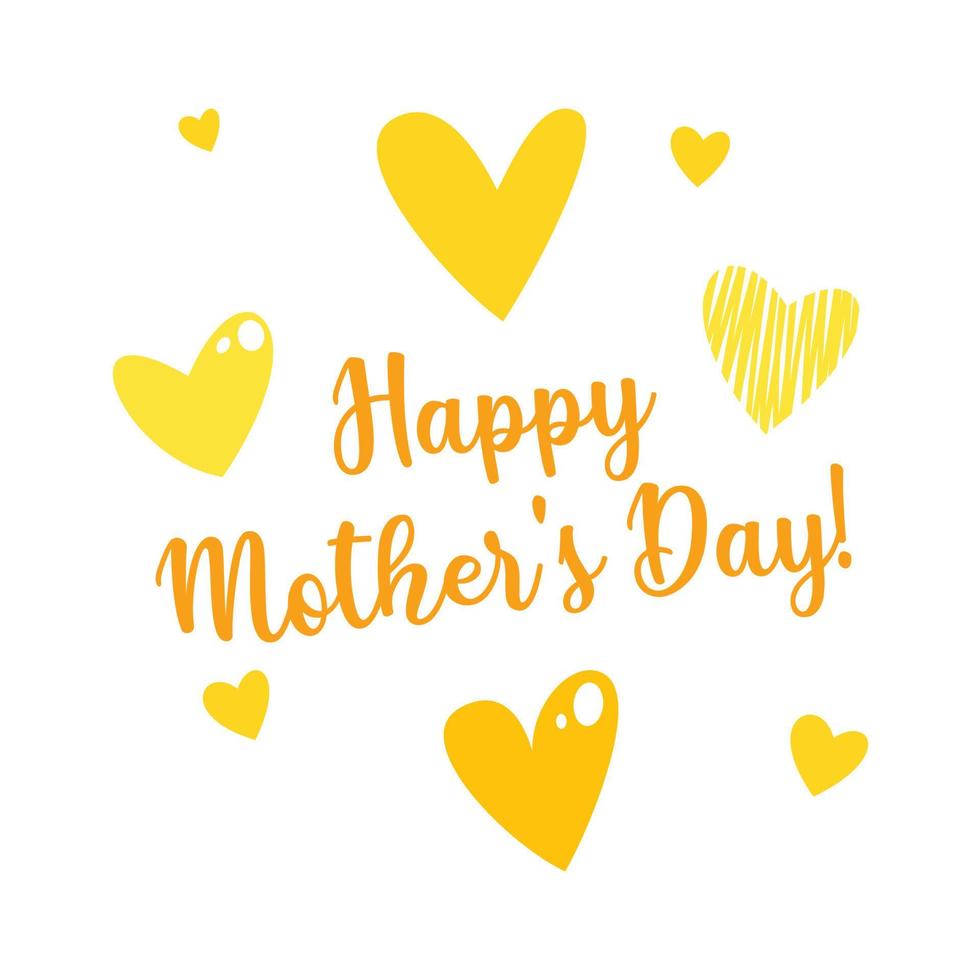 Cute and bright greeting card in yellow sunny colors for Mother's Day. Drawn hearts and nice lettering. vector
