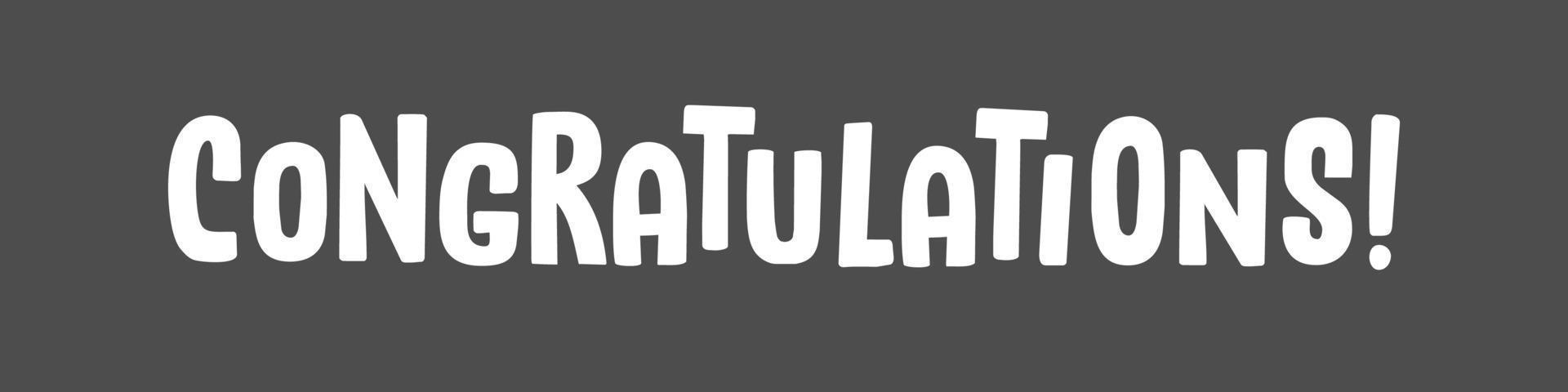 Congratulations lettering design. Fun and joyful typography design. Congrats message banner. vector