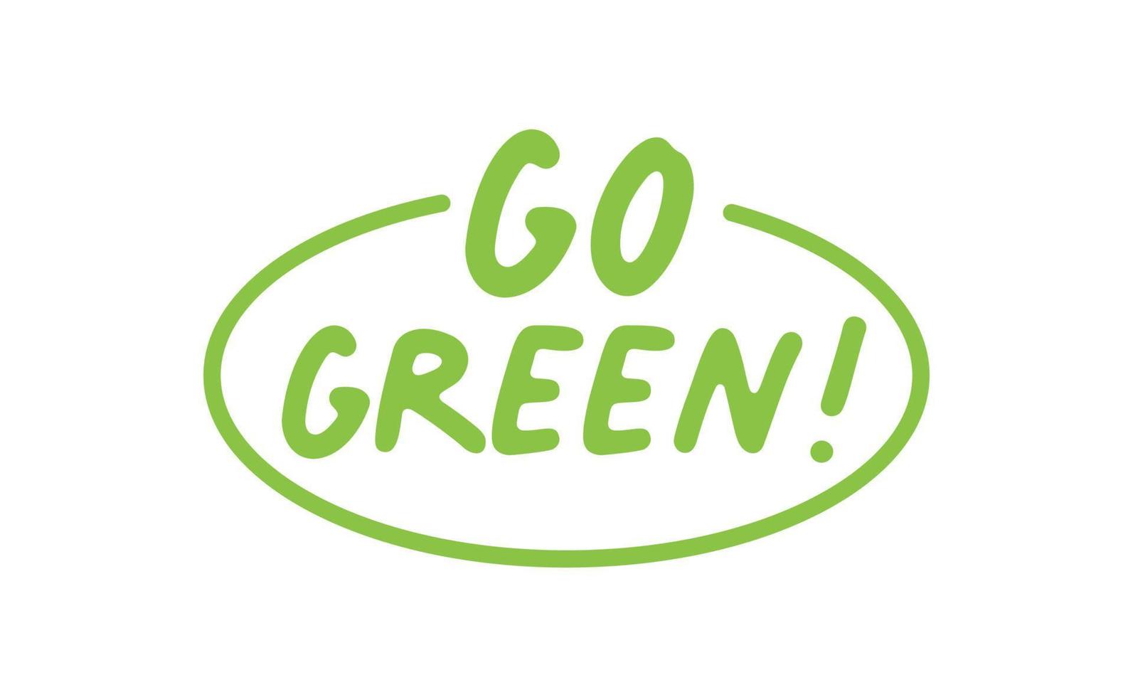 Go Green badge. Eco-friendly slogan. Badge pin with environmental awareness message. vector