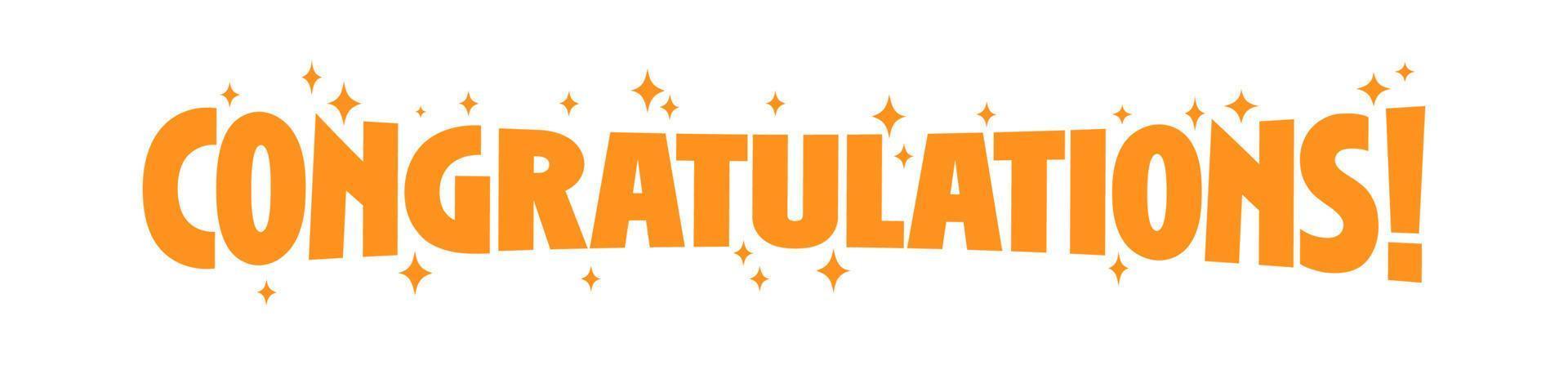 Congratulations lettering design. Fun and joyful typography design. Congrats message banner. vector