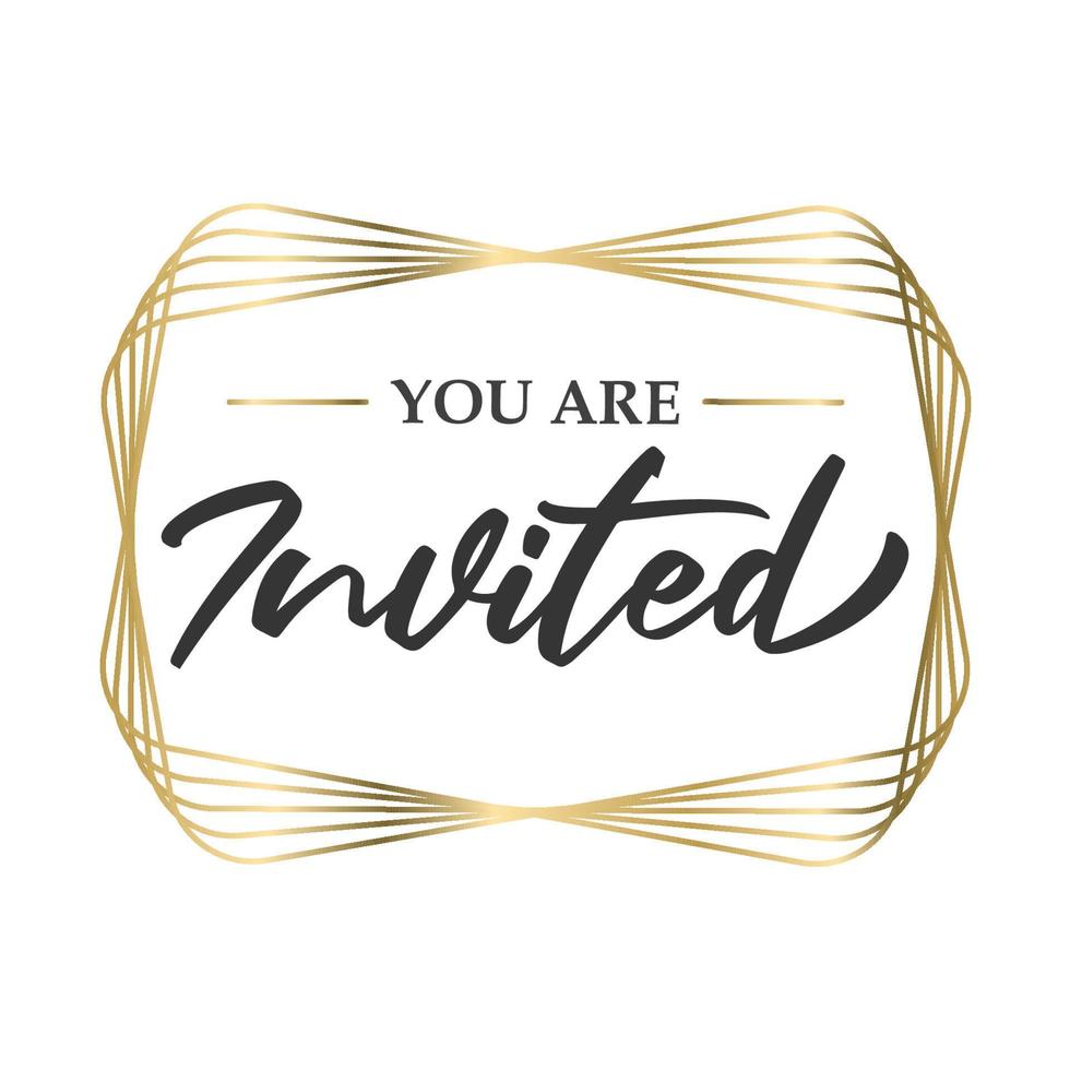 You're invited. Calligraphy text with elegant golden frame. Hand drawn style vector lettering. Design for greeting cards, and invitations.