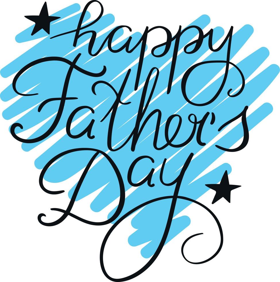 Happy Fathers Day. Lettering on a blue heart shape background. Decoration for a greeting card. Handwriting. Vector art