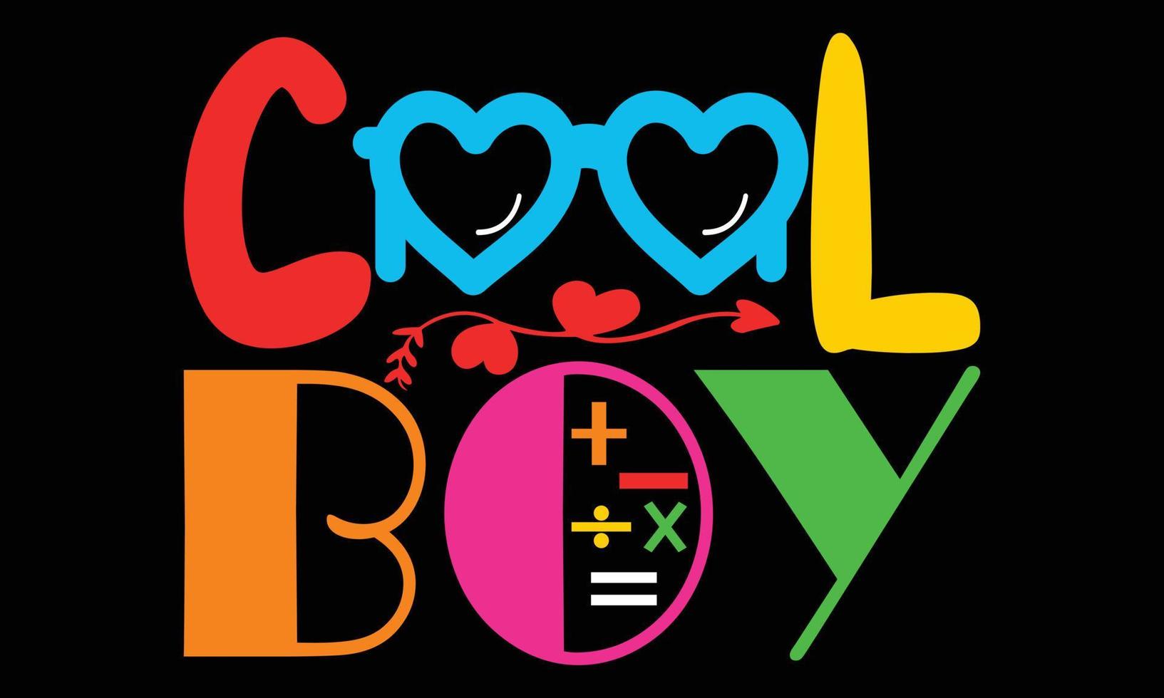 Cool Boy, Bad Boy, One Cool Boy, Kids T-shirts Design. vector