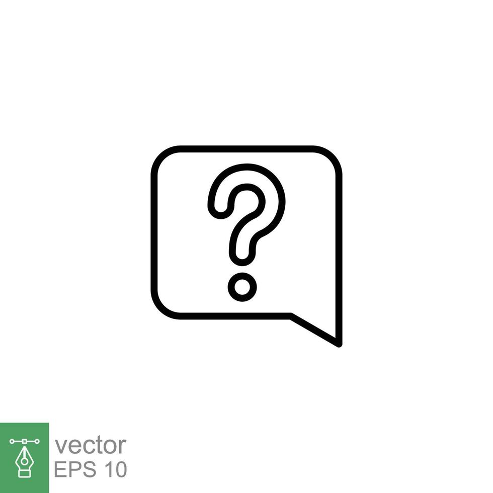 Question mark in a speech bubble icon. Mark faq, who, ask, query concept. Simple outline style. Thin line symbol. Vector illustration isolated on white background. EPS 10.