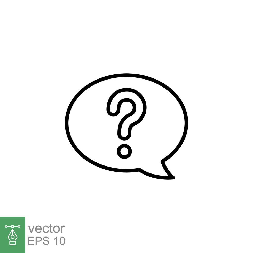 Question mark in a speech bubble icon. Mark faq, who, ask, query concept. Simple outline style. Thin line symbol. Vector illustration isolated on white background. EPS 10.