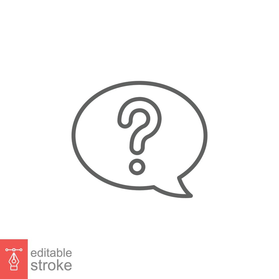 Question mark in a speech bubble icon. Mark faq, who, ask, query concept. Simple outline style. Thin line symbol. Vector illustration isolated on white background. Editable stroke EPS 10.