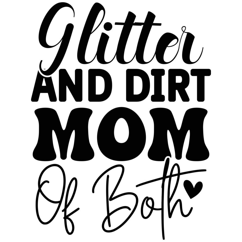 glitter and dirt mom of both vector