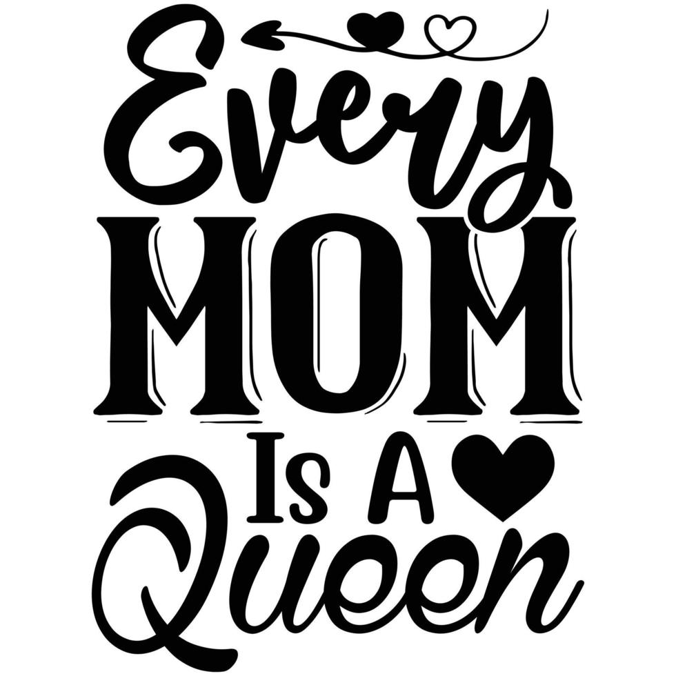 every mom is a queen vector