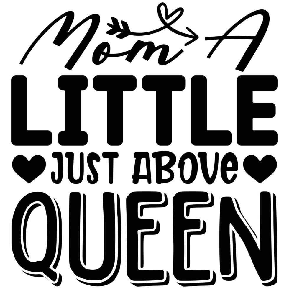 mom little just above queen vector